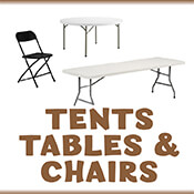 Tents, Tables, Chairs Tents, Tables, Chairs